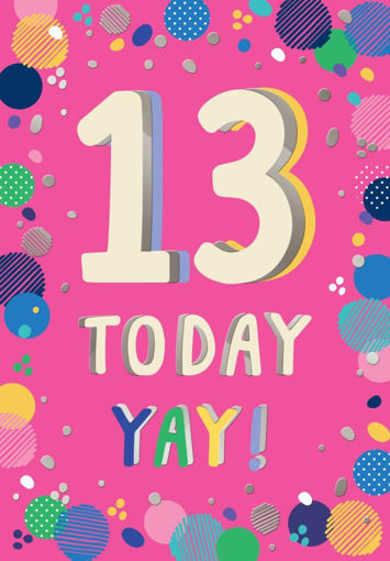 Picture of 13 TODAY YAY BIRTHDAY CARD